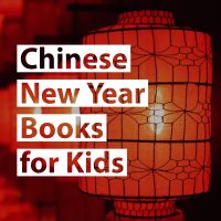 Kids' Books About Chinese New Year