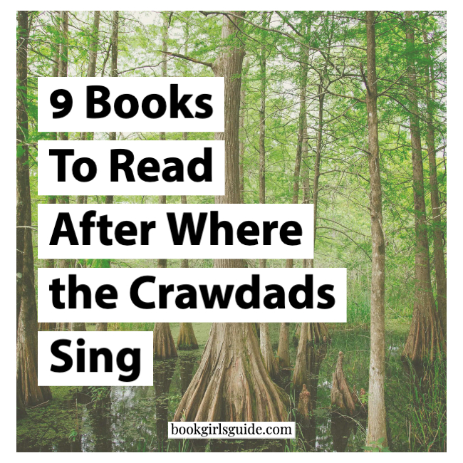 9 Books to Read After Where the Crawdads Sing
