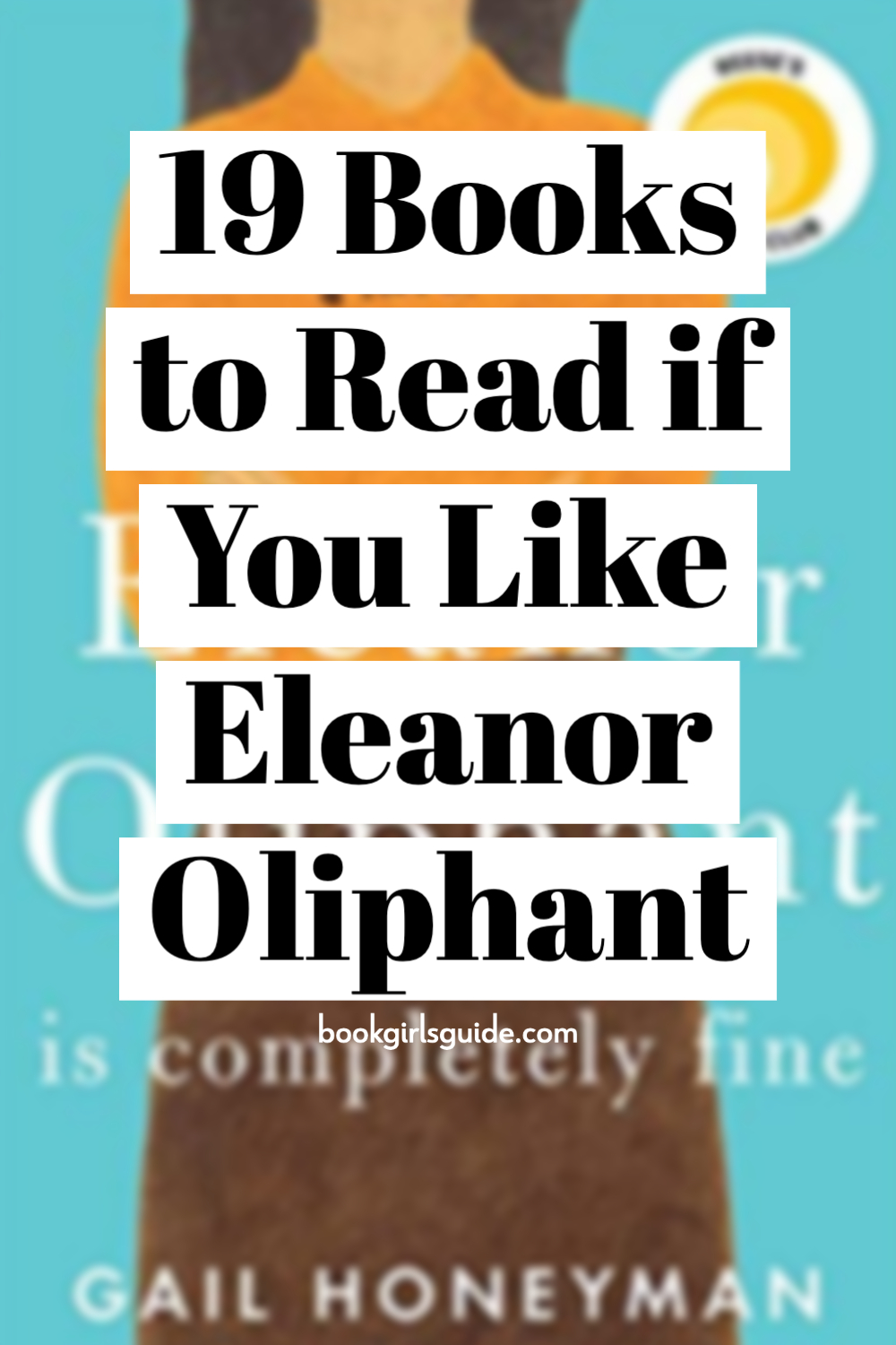 19 Books Like Eleanor Oliphant is Completely Fine