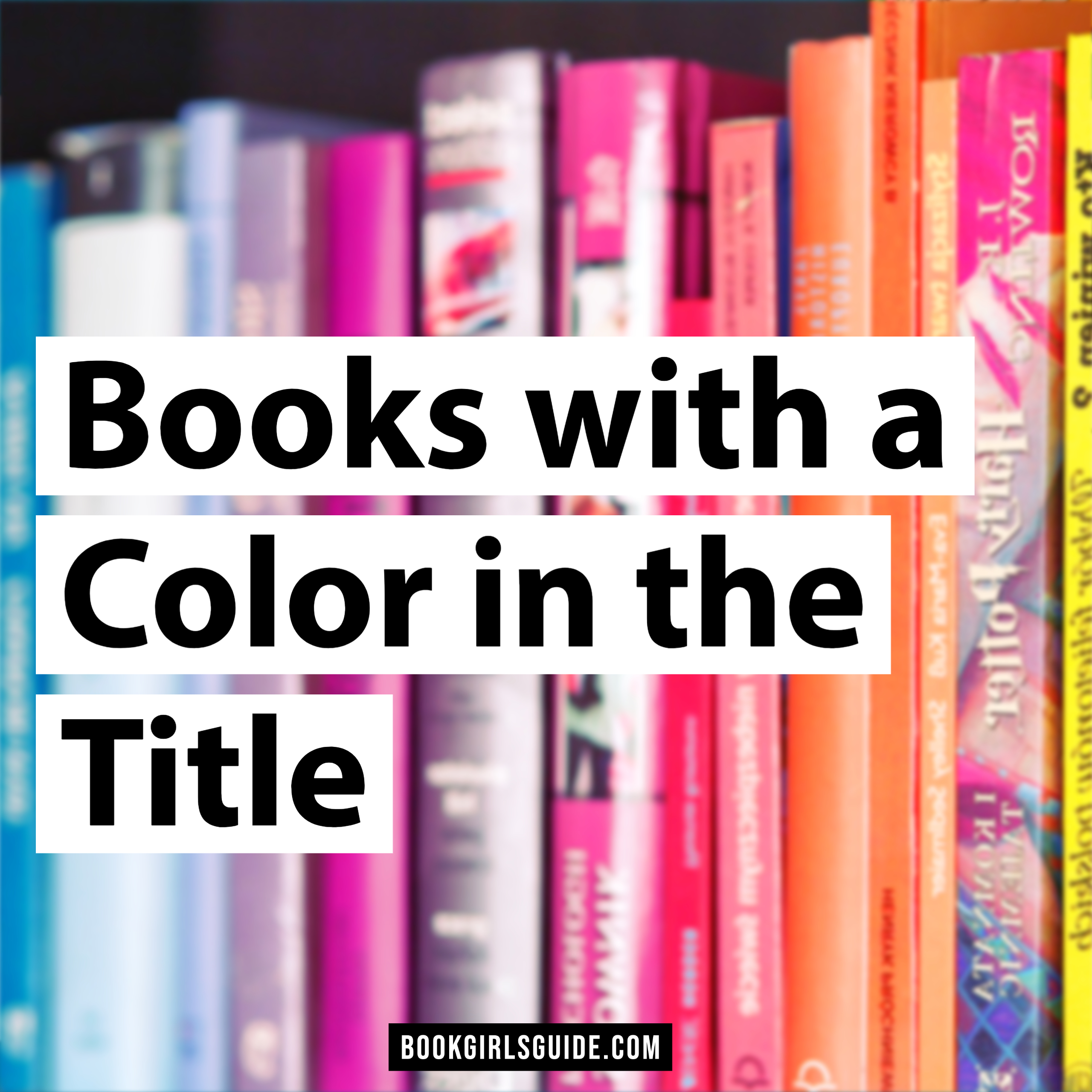 Books with a Color in the Title - Text over colorful books on a shelf