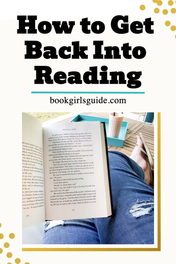 Image of inside of book being read on porch, text reads "How to Get Back Into Reading"