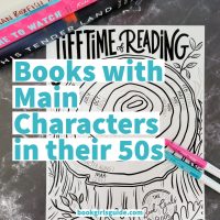Teal text on white background reading Books with main Characters in their 50s - text over black and white coloring page of a tree stump