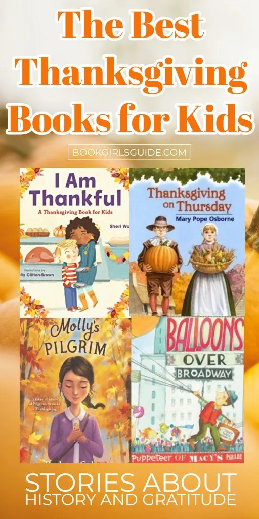 Four kids book covers on an orange background with text that reads The Best Thanksgiving Books for Kids Stories about history and gratitude