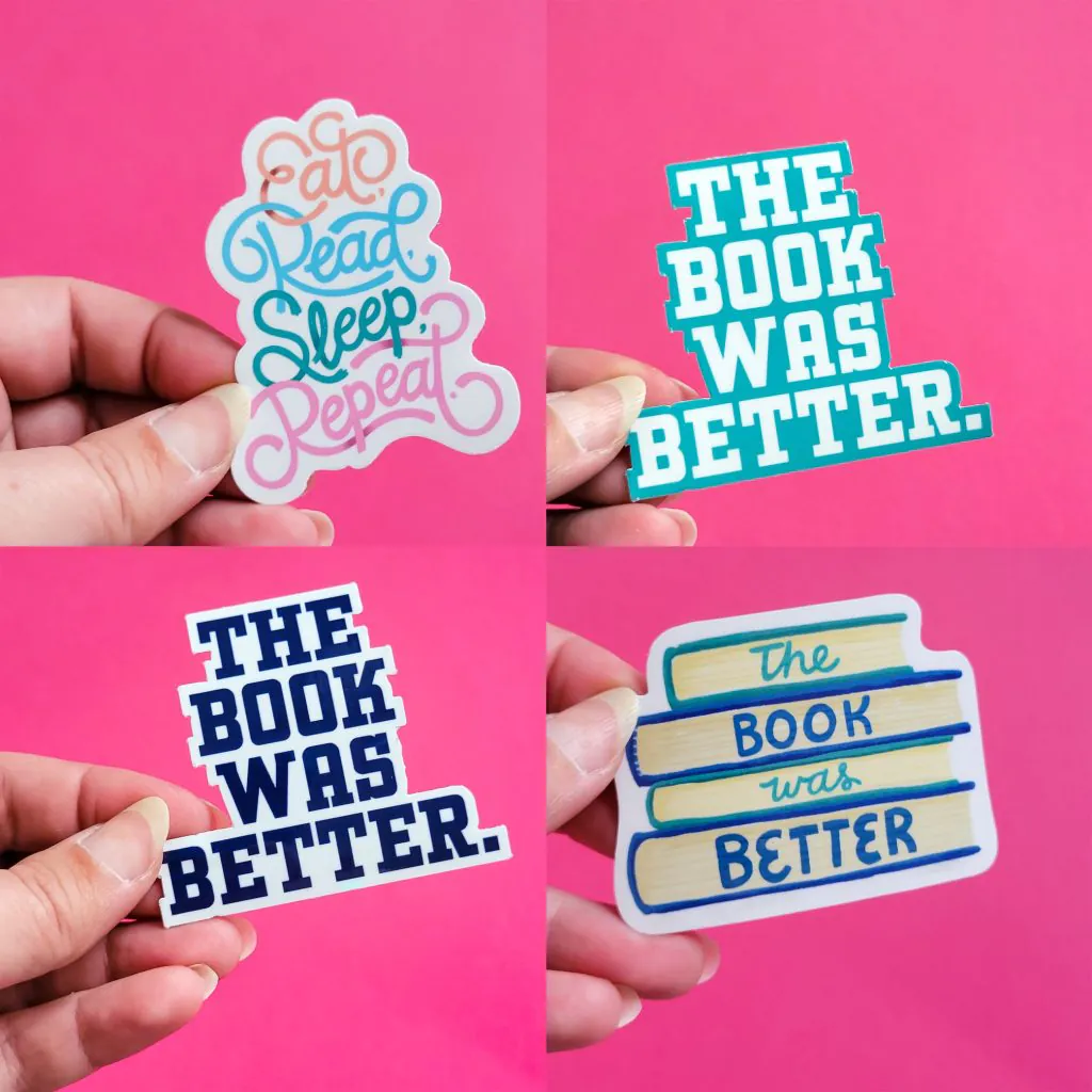 Four book themed stickers against a pink background. They say The Book Was Better and Eat Read Sleep Repeat