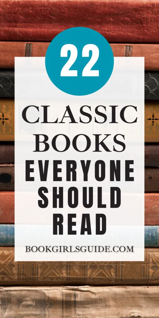 close up photo of a stack of old books with text in front of it that reads 22 Classic Books Everyone Should Read