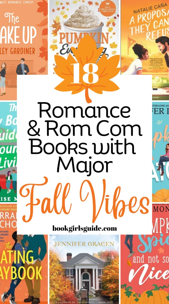 Fall Romance Books and Rom Coms for Autumn Reading - 8 book covers around the edge of image covered with text promoting this post