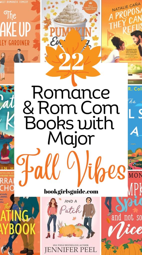 8 partial fall book covers with a white rectangle in the middle and black and orange text that says 22 Romance and Rom-Com Boosks with Major Fall Vibes