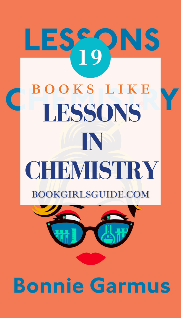 Lessons in Chemisty book cover with text overlay reading "19 Books Like Lessons in Chemistry".
