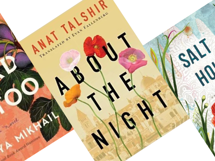 Three angled book covers of titles set in the Middle East. Each cover has flowes on it and the center title is About the Night by Anat Talshir