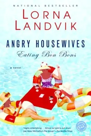 Angry Housewives Eating Bon Bons book cover