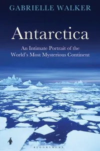 Antarctica An Intimate Portrait book cover
