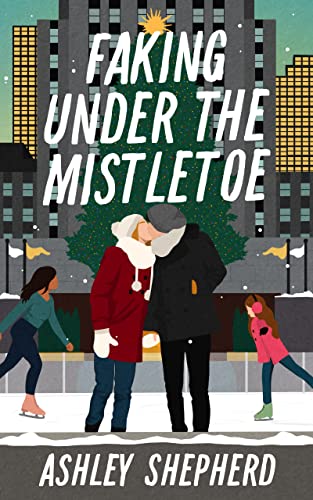 Faking Under the Mistletoe book cover