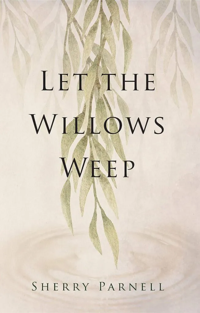 Let the Willows Weep book cover