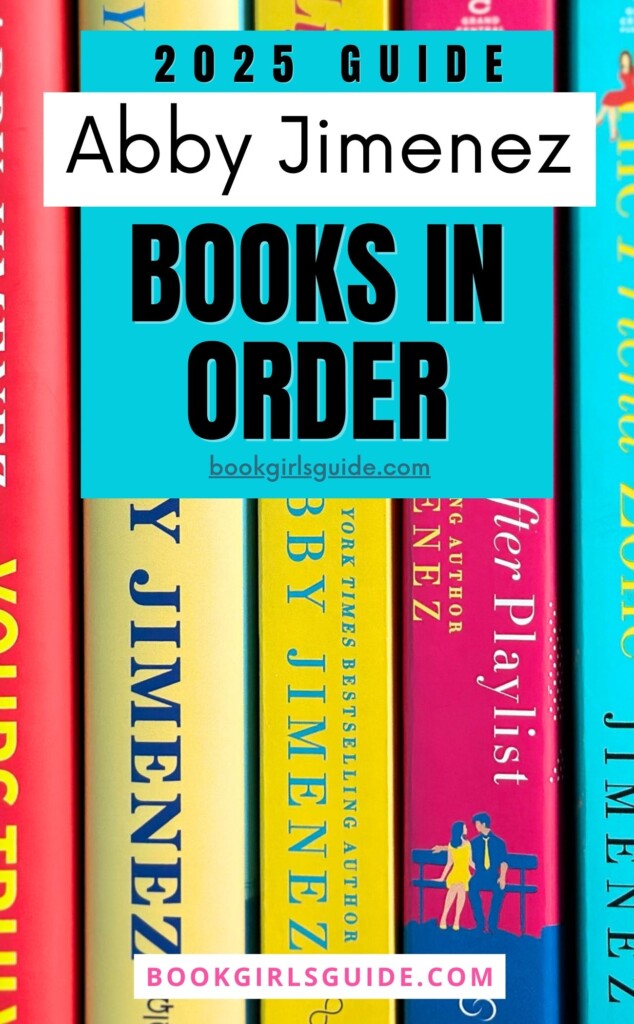 photo of colorful Abby Jimenez book spines with a teal box overlay and text that reads 2025 Guide Abby Jimenez Books in Order