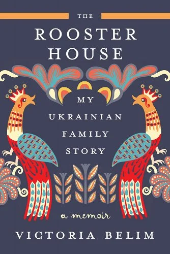 Rooster House: My Ukrainian Family Story book cover