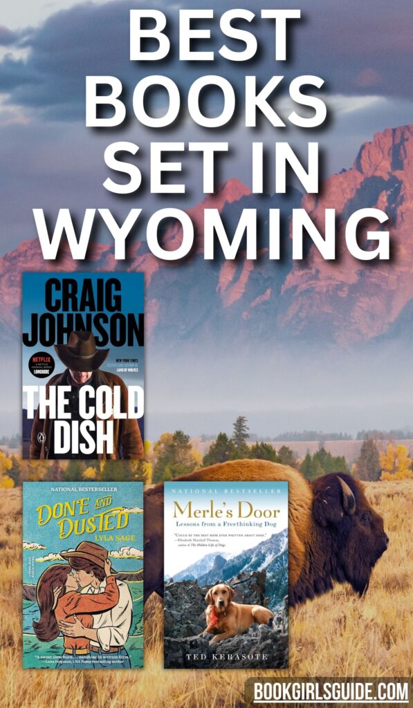 Landscape photo of Wyoming overlaid with text that reads The Best Books Set in Wyoming and three book covers