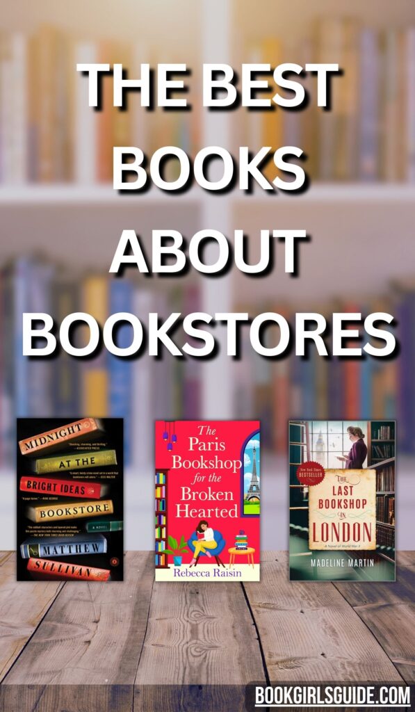 blurry image of bookshelves in the background overlaid with three book covers in a row across the bottom and white words that read The Best Books About Bookstores