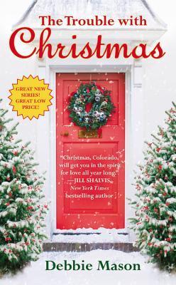 The Trouble with Christmas book cover by Debbie Mason