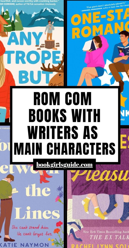 Four book covers overlaid with text that reads Rom Com Books With Writers as Main Characters