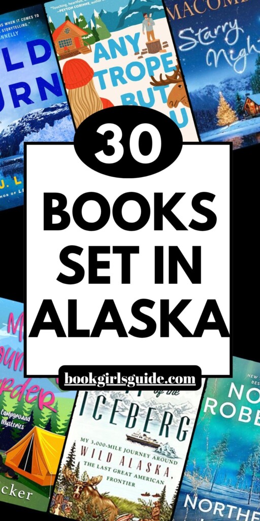 Image reading "30 Best Books Set in Alaska" surround by book covers