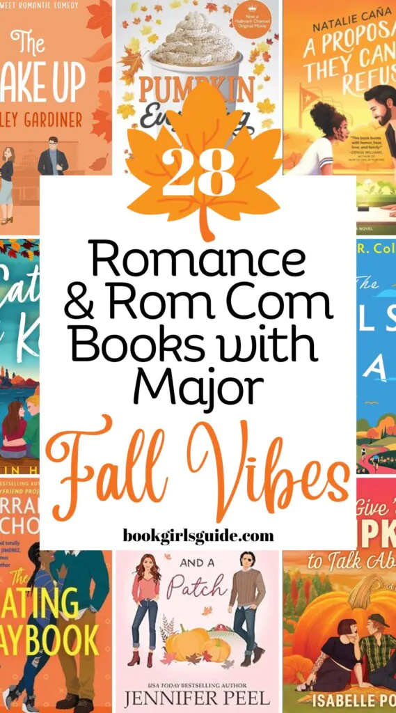8 partial fall book covers with a white rectangle in the middle and black and orange text that says 28 Romance and Rom-Com Books with Major Fall Vibes