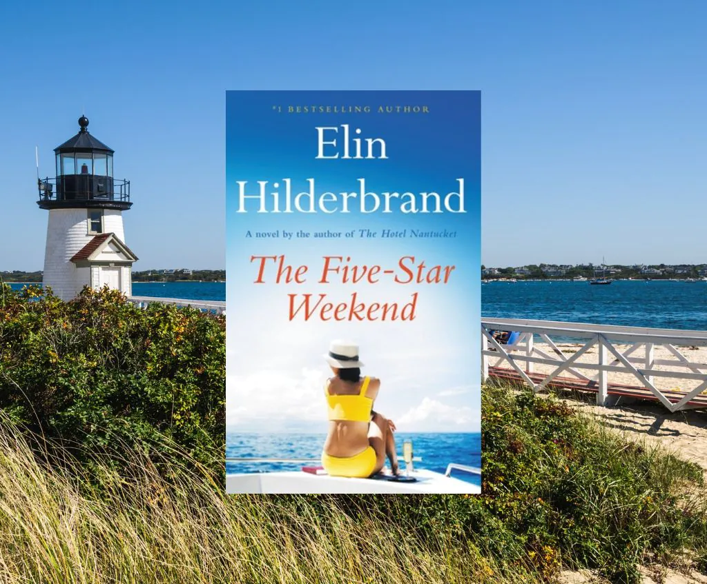 Photo of a lighthouse along the beach in Nantucket overlayed with the cover of Elin HIlderbrand's 2023 novel, The Five-Star Weekend