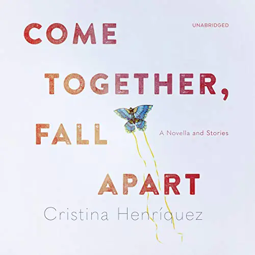 Come Together, Fall Apart book cover