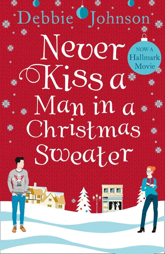 Never Kiss a Man in a Christmas Sweater book cover