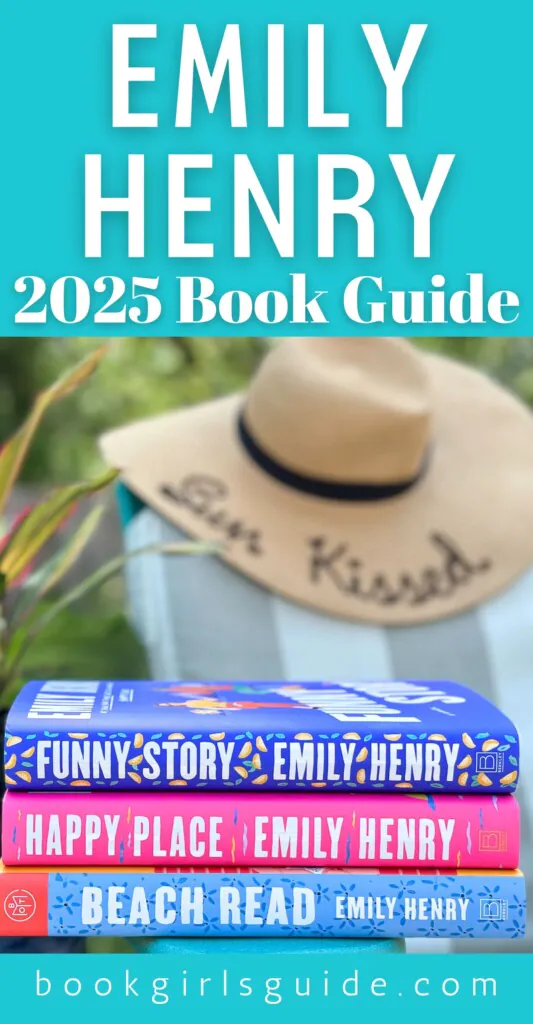 Stack of Emily Henry books with a sun hat in the background and text that reads Emily Henry 2025 Book Guide
