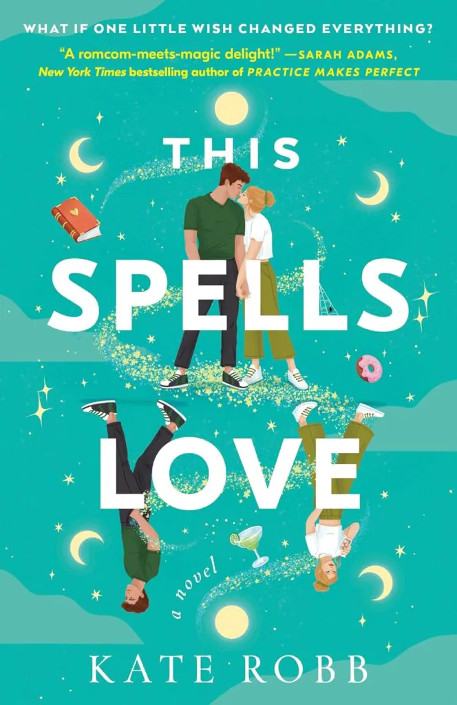 This Spells Love by Kate Robb — friends-to-lovers time-twist rom-com set in Canada