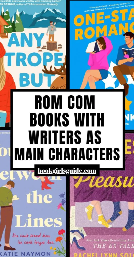 Four book covers overlaid with text that reads Rom Com Books With Writers as Main Characters