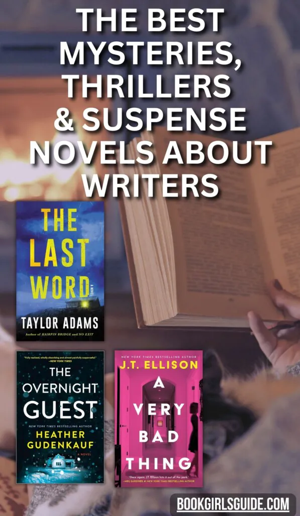 Dark book photo overlaid with three book covers and text that reads The Best Mysteries, Thrillers, and Suspense Novels About Writers